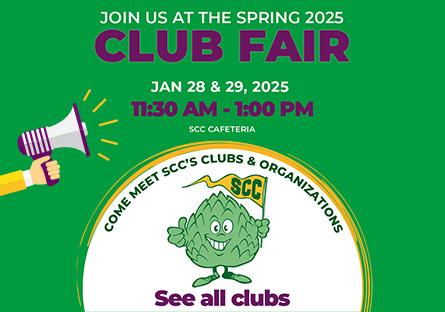 Join us at the 2025 Club Fair held January 28 and 29, 2025 from 11:30 am to 1 pm in the SCC Cafeteria. Come Meet SCC's Clubs and Organizations. See all Clubs.